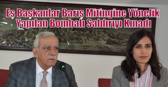 Eş Başkanlar Barış Mitingine Yönelik Yapılan Bombalı Saldırıyı Kınadı