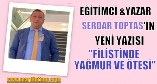 FİLİSTİNDE YAĞMUR VE ÖTESİ