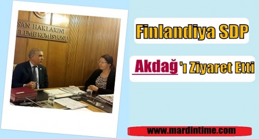 Finlandiya SDP Mardin Milletvekili Akdağ'ı Ziyaret Etti