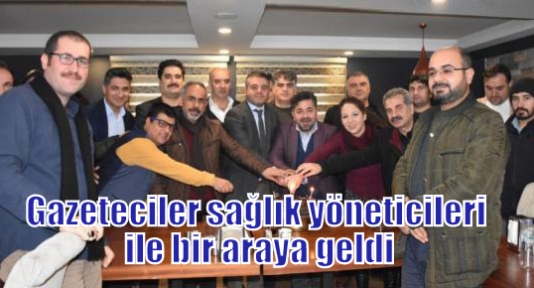 Gazeteciler sağlık yöneticileri ile bir araya geldi