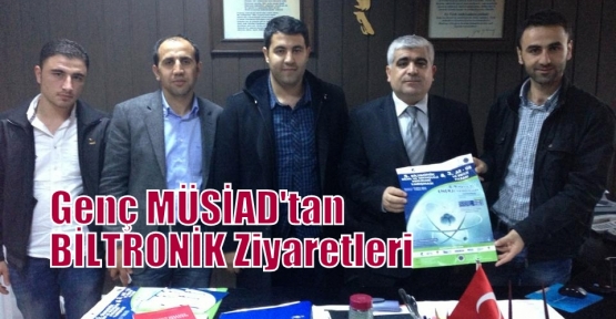 Genç MÜSİAD Yeni Yönetiminden BİLTRONİK Ziyaretleri