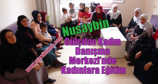 Gülşilav Kadın Danışma Merkezi’nde Kadınlara Eğitim