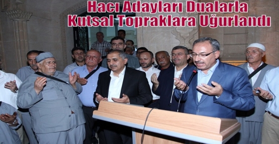 Hacı Adayları Dualarla Kutsal Topraklara Uğurlandı