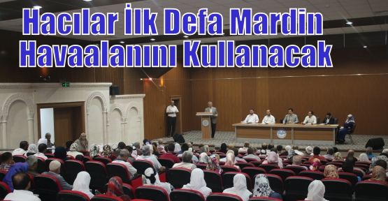 Hacılar İlk Defa Mardin Havaalanını Kullanacak