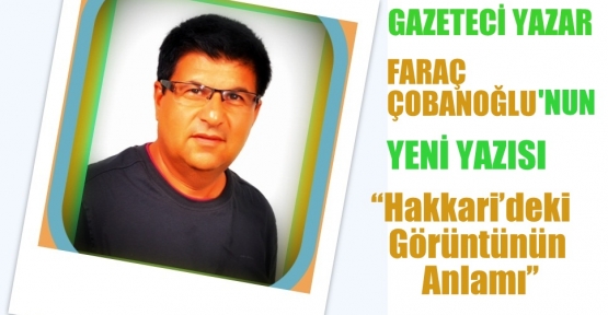 Hakkari’deki Görüntünün Anlamı