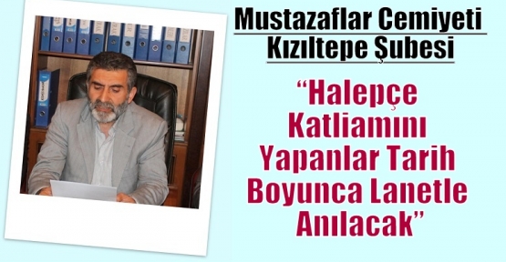 Halepçe Katliamını Yapanlar Tarih Boyunca Lanetle Anılacak