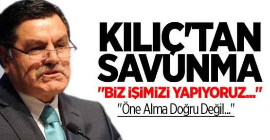 Haşim Kılıç: 'Biz İşimizi Yapıyoruz'