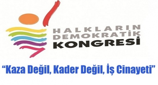 HDK;Kaza Değil, Kader Değil, İş Cinayeti