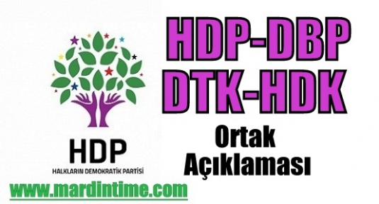HDP-DBP-DTK-HDK Ortak Açıklaması