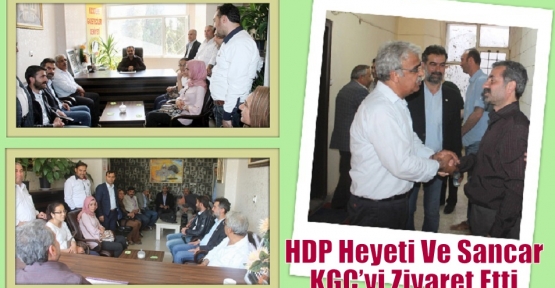 HDP Heyeti Ve Sancar KGC’yi Ziyaret Etti