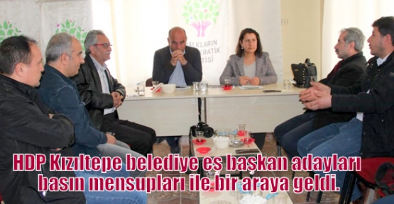 HDP Kızıltepe belediye eş başkan adayları basın mensupları ile bir araya geldi.