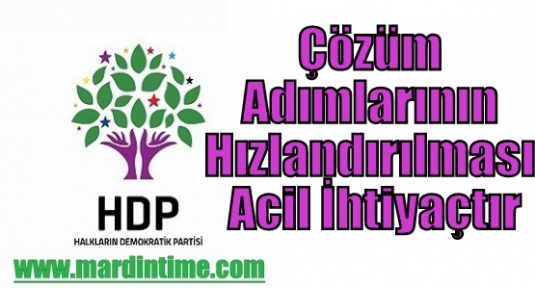 HDP:Çözüm Adımlarının Hızlandırılması Acil İhtiyaçtır