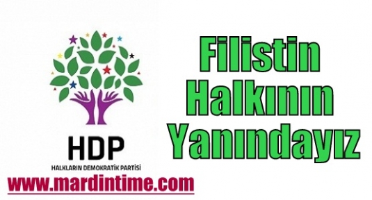 HDP:Filistin Halkının Yanındayız...
