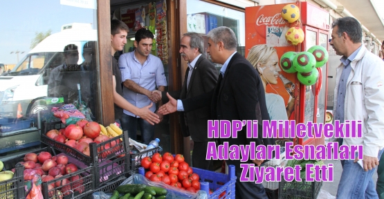 HDP’li Milletvekili Adayları Esnafları Ziyaret Etti