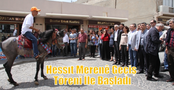 Hessıt Merenê Geçiş Töreni İle Başladı