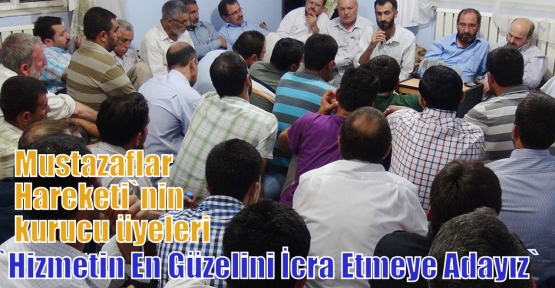 `Hizmetin En Güzelini İcra Etmeye Adayız`