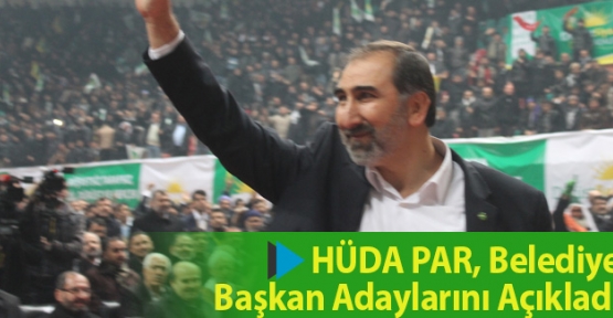 HÜDA PAR, Belediye Başkan Adaylarını Açıkladı