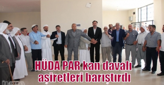 HÜDA PAR kan davalı aşiretleri barıştırdı