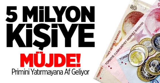 Hükümetten 5 Milyon Kişiye Prim Müjdesi!