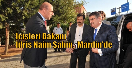 İçişleri Bakanı İdris Naim Şahin,  Mardin'de 