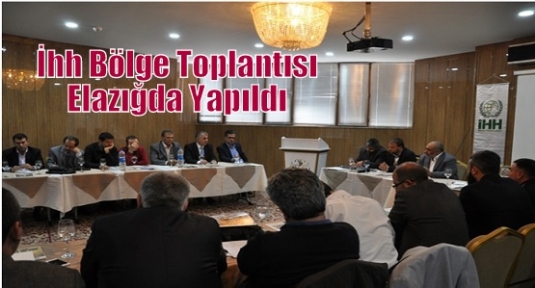 İhh Bölge Toplantısı Elazığda Yapıldı 