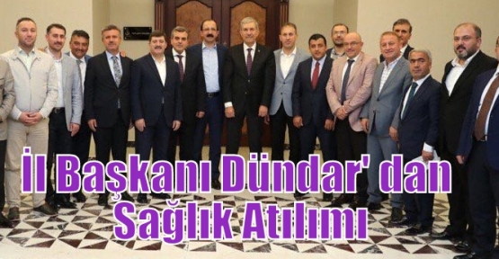 İl Başkanı Dündar' dan Sağlık Atılımı