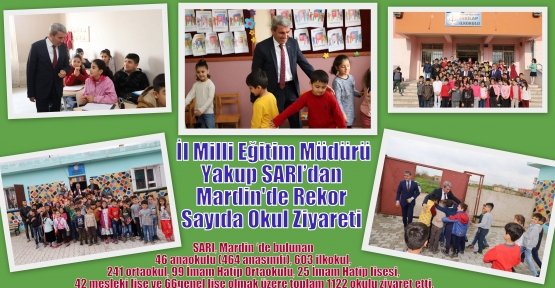  İl Milli Eğitim Müdürü Yakup SARI’dan Mardin'de Rekor Sayıda Okul Ziyareti