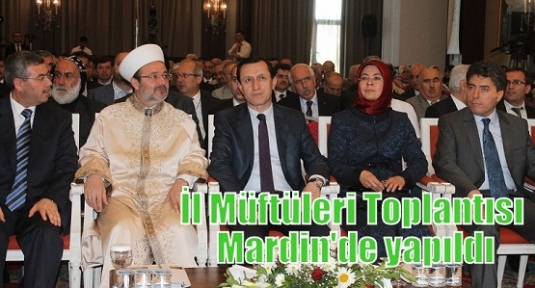 İl Müftüleri Toplantısı Mardin'de yapıldı