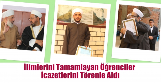 İlimlerini Tamamlayan Öğrenciler İcazetlerini Törenle Aldı