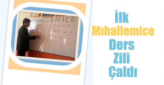 İlk Mıhallemice Ders Zili Çaldı