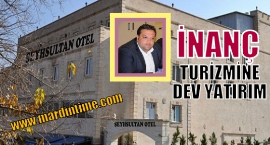 İNANÇ TURİZMİNE DEV YATIRIM 