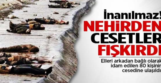 İnanılmaz! Nehirden cesetler fışkırdı