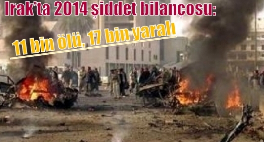 Irak’ta 2014 şiddet bilançosu: 11 bin ölü, 17 bin yaralı