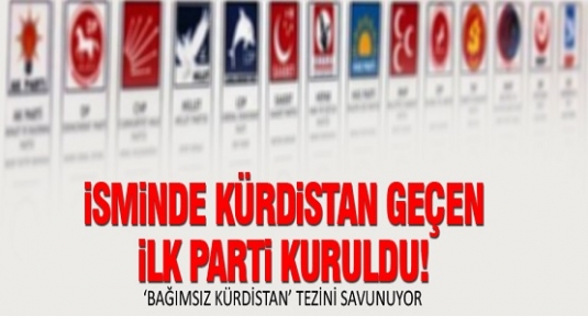 İsminde Kürdistan geçen ilk parti kuruldu!