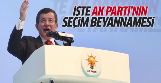 İşte AK Parti seçim beyannamesi