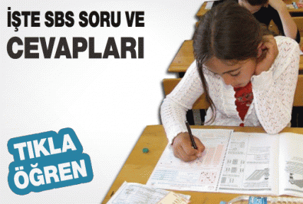 İşte SBS soruları ve cevap anahtarı