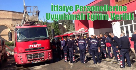 İtfaiye Personellerine Uygulamalı Eğitim Verildi