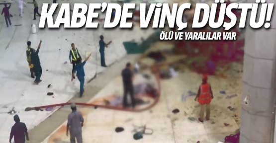 Kabe'de vinç düştü!