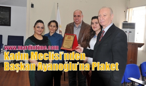 Kadın Meclisi’nden Başkan Ayanoğlu’na Plaket