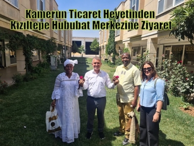 Kamerun Ticaret Heyetinden Kızıltepe Hububat Merkezine Ziyaret