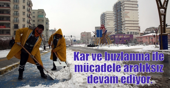 Kar ve buzlanma ile mücadele aralıksız devam ediyor.