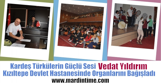 Kardeş Türkülerin Güçlü Sesi Vedat Yıldırım Organlarını Bağışladı.