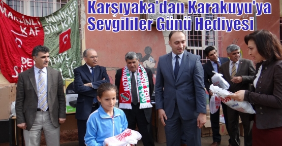 Karşıyaka'dan Karakuyu'ya Sevgililer Günü Hediyesi