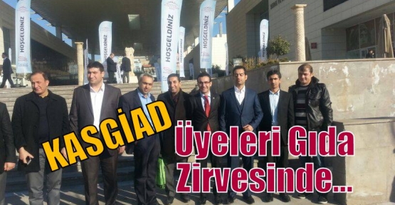 KASGİAD Üyeleri Gıda Zirvesinde…