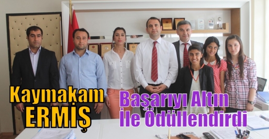 Kaymakam Ermiş; Başarıyı Altın ile Ödüllendirdi