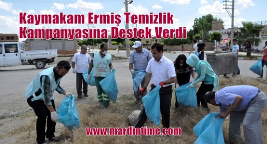 Kaymakam Ermiş Temizlik Kampanyasına Destek Verdi