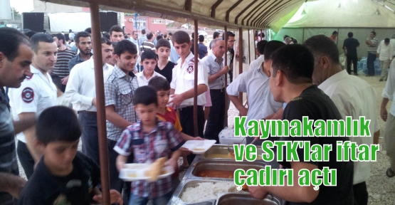 Kaymakamlık ve STK'lar iftar çadırı açtı