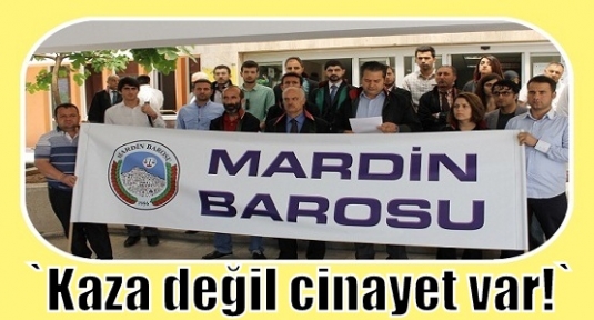 `Kaza değil cinayet var!`