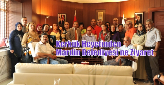 Kerkük Heyetinden  Mardin Belediyesi’ne Ziyaret