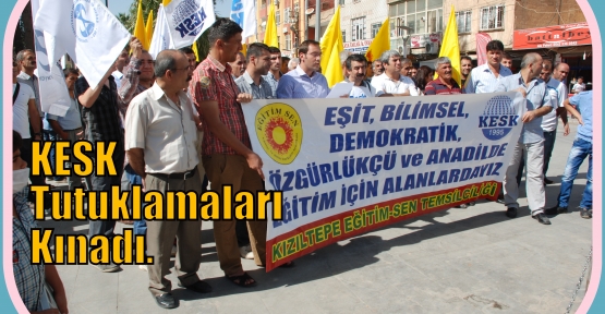 KESK Tutuklamaları Kınadı.